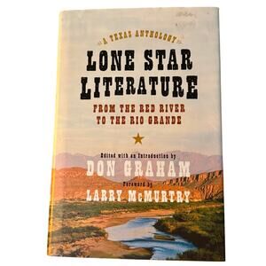 Lone Star Literature A Texas Anthology Hardcover Don Graham Larry McMurtry 2003